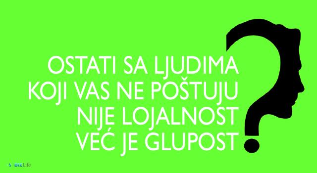 savet-glupost-lojalnost.jpg